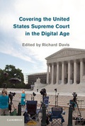 Cover: Covering the United States Supreme Court in the Digital Age - Cambridge University Press