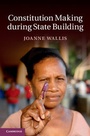 Cover: Constitution Making during State Building - Cambridge University Press
