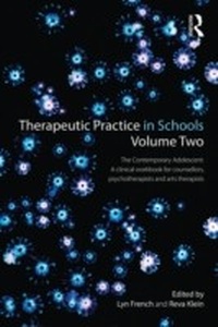 Abbildung von: Therapeutic Practice in Schools Volume Two The Contemporary Adolescent - Routledge