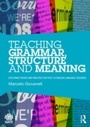 Cover: Teaching Grammar, Structure and Meaning - Routledge