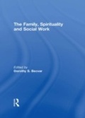 Cover: The Family, Spirituality, and Social Work - Routledge