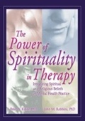 Cover: The Power of Spirituality in Therapy - Routledge