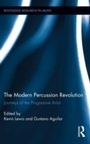 Cover: The Modern Percussion Revolution - Routledge