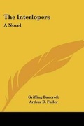 Cover: The Interlopers - Kessinger Publishing
