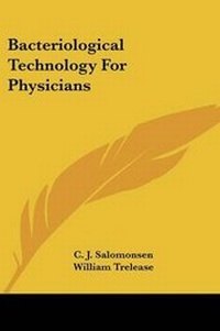 Enlarge image Cover: Bacteriological Technology For Physicians - Kessinger Publishing
