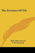 Cover: The Fortunes Of Fifi - Kessinger Publishing