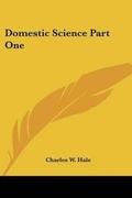 Cover: Domestic Science Part One - Kessinger Publishing