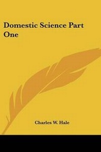 Enlarge image Cover: Domestic Science Part One - Kessinger Publishing