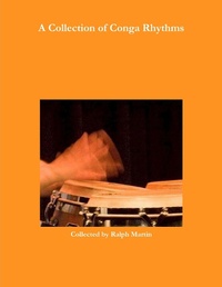 Enlarge image Cover: A Collection of Rhythms for Conga Drums - Lulu.com