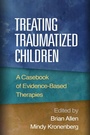Cover: Treating Traumatized Children - The Guilford Press