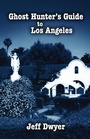 Cover: Ghost Hunter's Guide to Los Angeles - Pelican Publishing