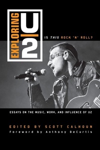 Enlarge image Cover: Exploring U2 - Rowman & Littlefield Publishers