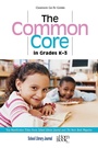 Cover: The Common Core in Grades K-3 - Rowman & Littlefield Publishers