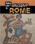Cover: Daily Life in Ancient Rome - Raintree Publishers