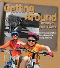 Enlarge image Cover: Getting Around Through the Years - Raintree Publishers