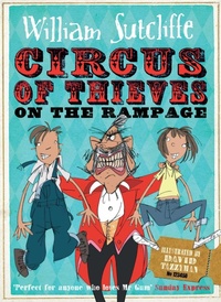 Enlarge image Cover: Circus of Thieves on the Rampage: Volume 2 - Simon & Schuster Childrens Books