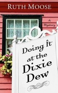 Cover: Doing It at the Dixie Dew - Thorndike Press