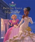 Cover: The Princess and the Frog Princess Tiana and the Royal Ball - Disney Press