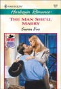 Cover: The Man She'll Marry - Harlequin Romance Classic