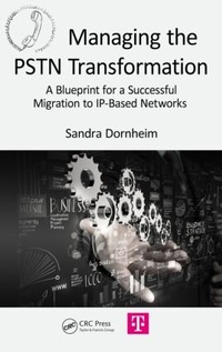 Enlarge image Cover: Managing the PSTN Transformation - CRC Press