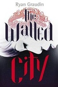 Cover: The Walled City Lib/E - Little, Brown Young Readers
