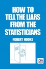 Cover: How to Tell the Liars from the Statisticians - CRC Press
