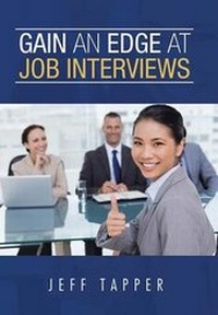 Enlarge image Cover: Gain an Edge at Job Interviews - Xlibris