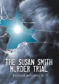 Cover: The Susan Smith Murder Trial - Xlibris