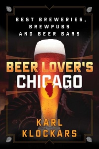 Abbildung von: Beer Lover's Chicago - Globe Pequot Press