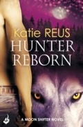 Cover: Hunter Reborn: Moon Shifter Book 5 - Headline Eternal