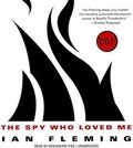 Cover: The Spy Who Loved Me - Blackstone Audiobooks