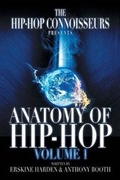 Cover: The Anatomy of Hip-Hop - Xlibris Corporation