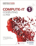 Cover: Compute-IT: Student's Book 1 - Computing for KS3 - Hodder Education