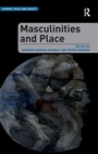 Cover: Masculinities and Place - Routledge