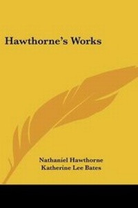 Enlarge image Cover: Hawthorne's Works - Kessinger Publishing