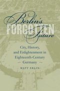 Cover: Berlin's Forgotten Future - The University of North Carolina Press