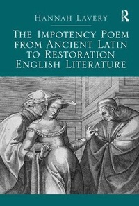 Bild vergrößern Bild: The Impotency Poem from Ancient Latin to Restoration English Literature - Routledge