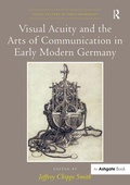 Cover: Visual Acuity and the Arts of Communication in Early Modern Germany - Routledge