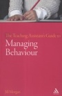 Cover: The Teaching Assistant's Guide to Managing Behaviour - Bloomsbury Continuum