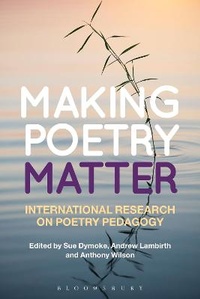 Enlarge image Cover: Making Poetry Matter - Bloomsbury Academic