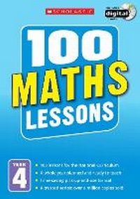Enlarge image Cover: 100 Maths Lessons: Year 4 - Scholastic