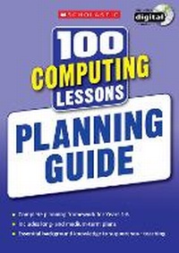 Abbildung von: 100 Computing Lessons: Planning Guide - Scholastic