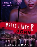 Cover: White Lines 2: Born - St. Martin's Griffin