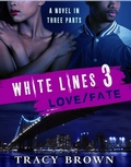 Cover: White Lines 3: Love/Fate - St. Martin's Griffin