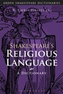 Cover: Shakespeare's Religious Language - The Arden Shakespeare