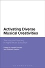 Cover: Activating Diverse Musical Creativities - Bloomsbury Academic