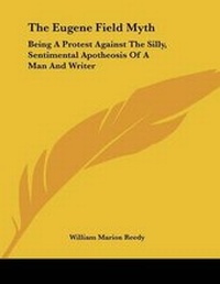 Enlarge image Cover: The Eugene Field Myth - Kessinger Publishing