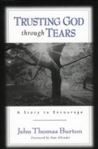 Enlarge image Cover: Trusting God through Tears - Baker Publishing Group