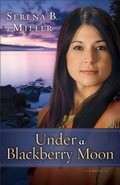 Cover: Under a Blackberry Moon ( Book #2) - Baker Publishing Group