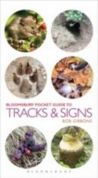 Enlarge image Cover: Pocket Guide To Tracks and Signs - Bloomsbury Natural History